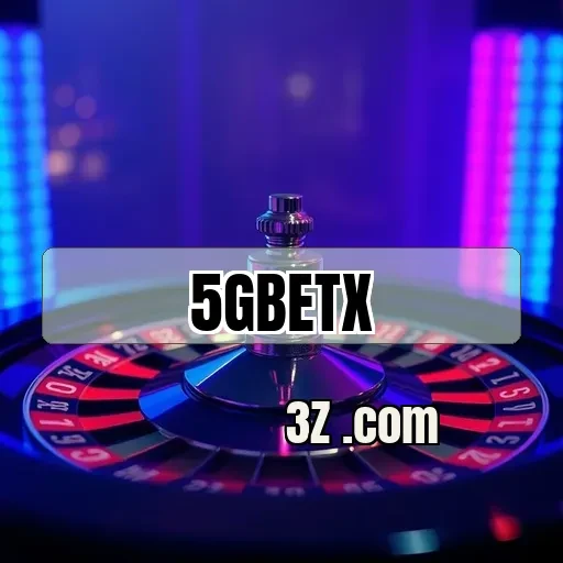 5gbetx Torneios